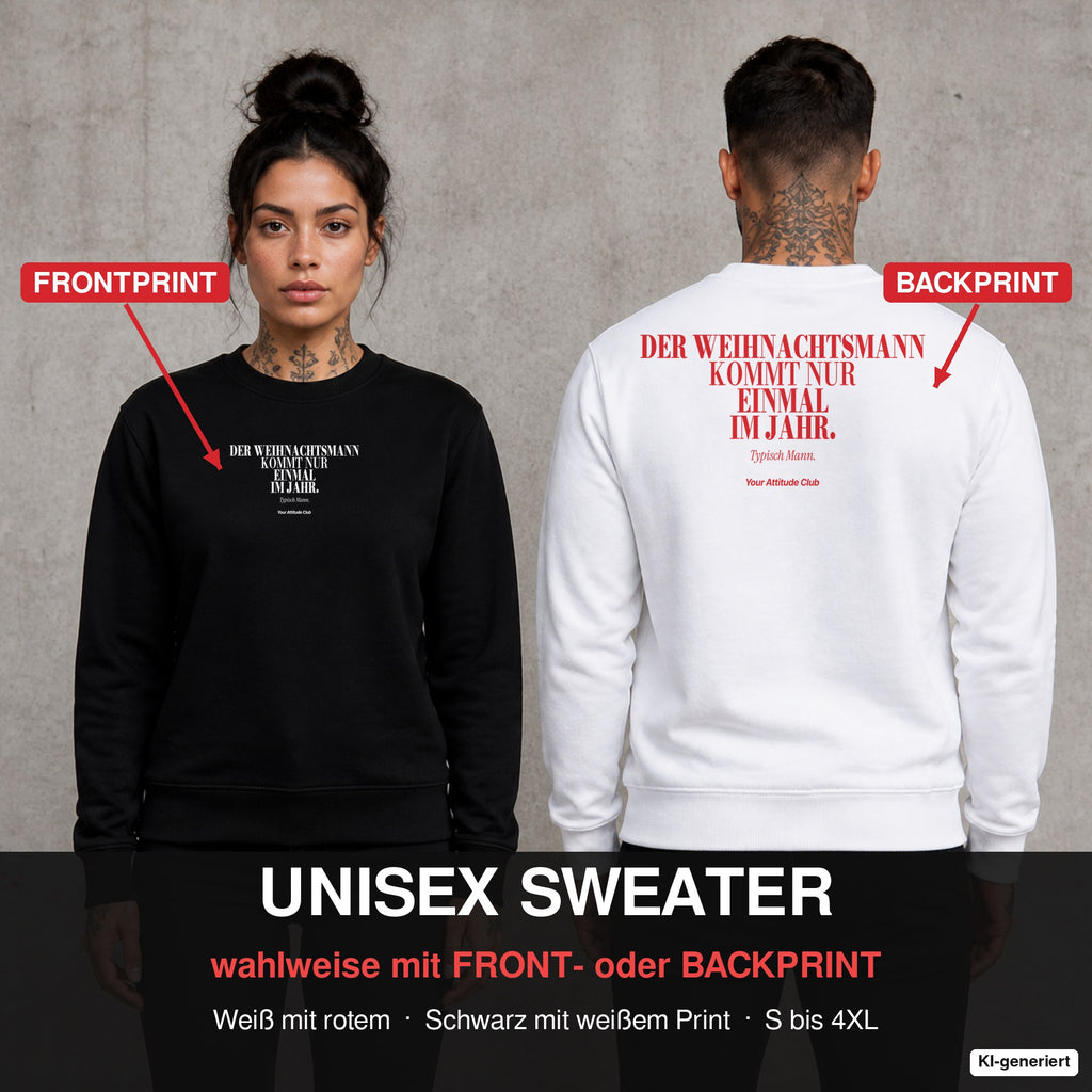 Der Weihnachtsmann kommt nur einmal im Jahr. Typisch Mann – Weihnachtspullover wahlweise mit Front- oder Backprint, Paar vor Betonwand