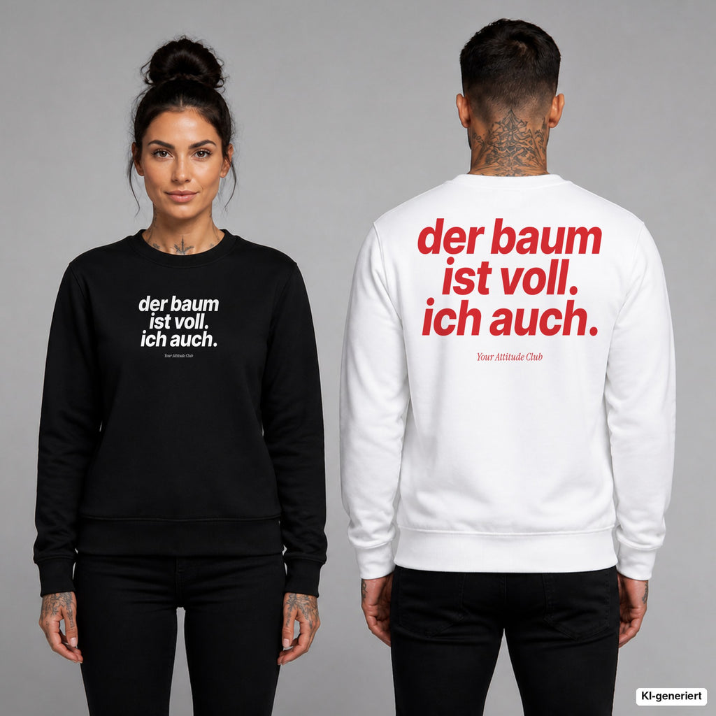 Der Baum ist voll. Ich auch – Weihnachtspullover unisex mit Frontprint (Frau, Schwarz) und Backprint (Mann, Weiß)