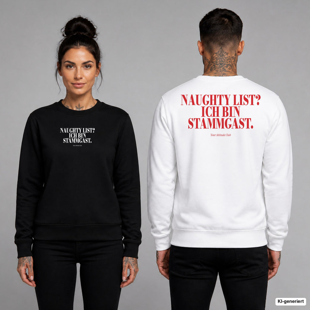 Naughty List? Ich bin Stammgast – Weihnachtspullover unisex mit Frontprint (Frau, Schwarz) und Backprint (Mann, Weiß)