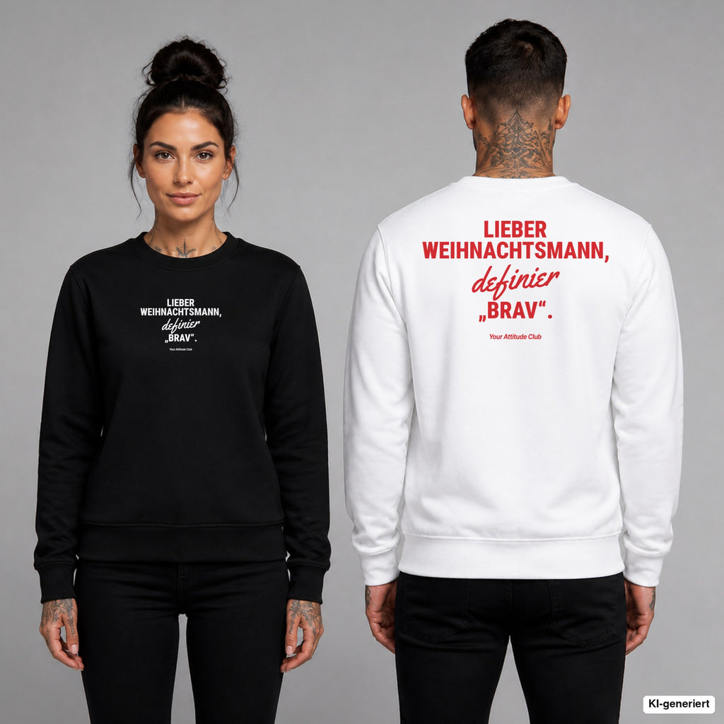 Lieber Weihnachtsmann, definier „brav“ – Weihnachtspullover unisex mit Frontprint (Frau, Schwarz) und Backprint (Mann, Weiß)