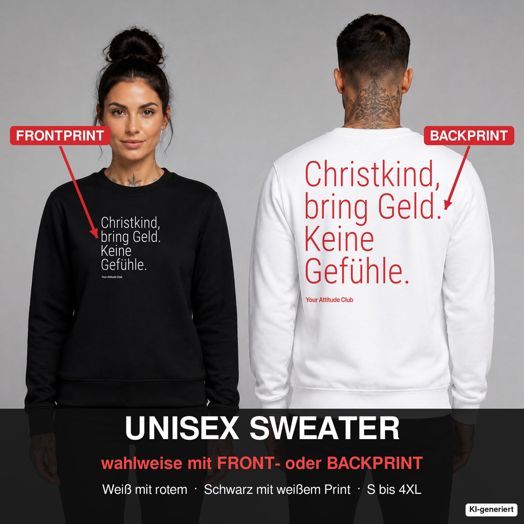 Christkind, bring Geld. Keine Gefühle – Weihnachtspullover wahlweise mit Frontprint oder Backprint – Frau vorne in Schwarz, Mann hinten in Weiß