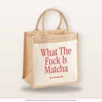 What The Fuck Is Matcha – Jutetasche mit Spruch, mittlere Jutetasche 30 × 30 cm