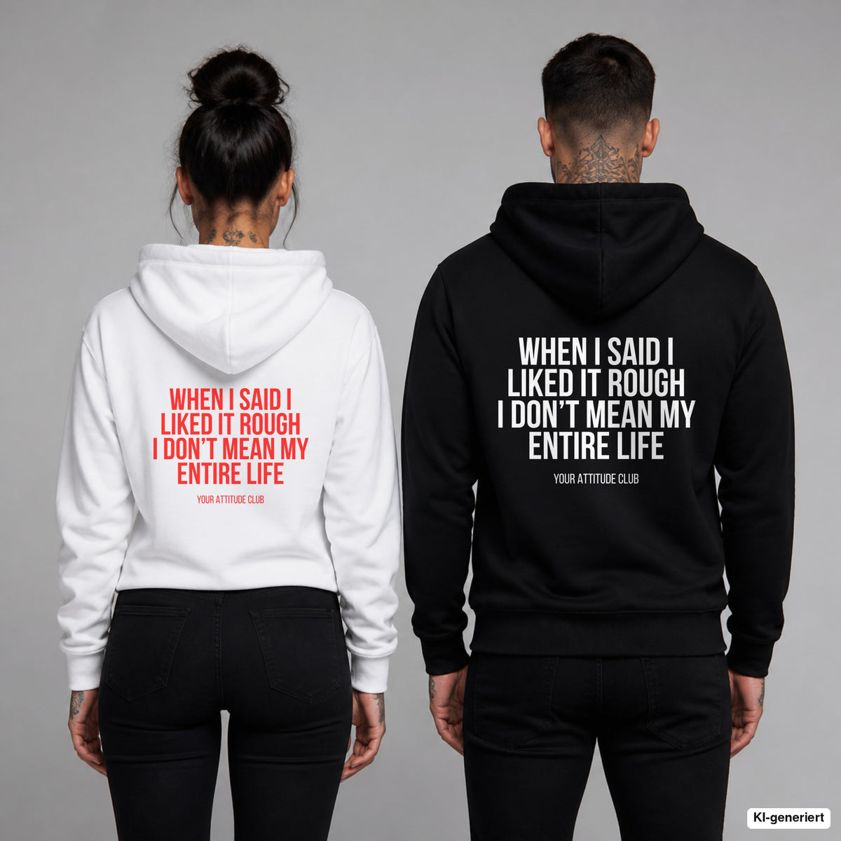 When I said I liked it rough I don’t mean my entire life – Hoodie mit Backprint, Frau in Weiß mit rotem und Mann in Schwarz mit weißem Aufdruck