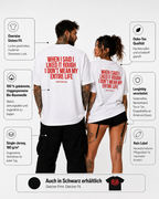 WHEN I SAID I LIKED IT ROUGH I DON’T MEAN MY ENTIRE LIFE – Oversize Unisex Shirt Weiß, frecher Spruch, schwarzer Humor, Statement Shirt, Backprint