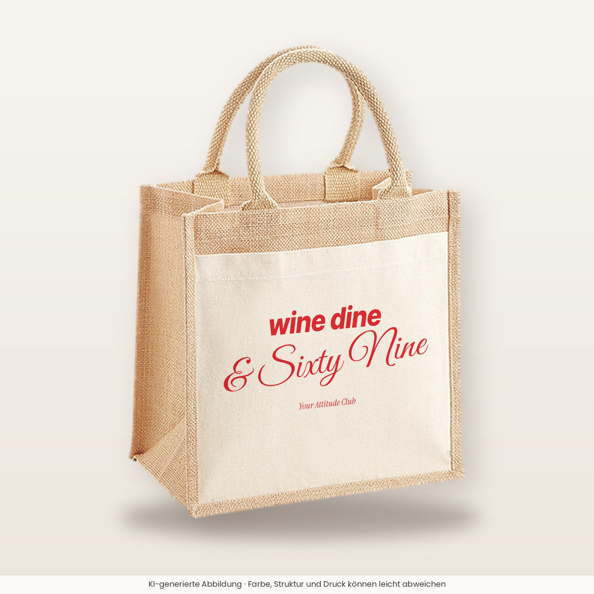 Wine Dine & Sixty Nine – Jutetasche mit Spruch, mittlere Jutetasche 30 × 30 cm