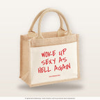 Woke Up Sexy As Hell Again – Jutetasche mit Spruch, kleine Jutetasche 26 × 22 cm