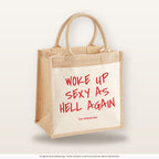 Woke Up Sexy As Hell Again – Jutetasche mit Spruch, mittlere Jutetasche 30 × 30 cm