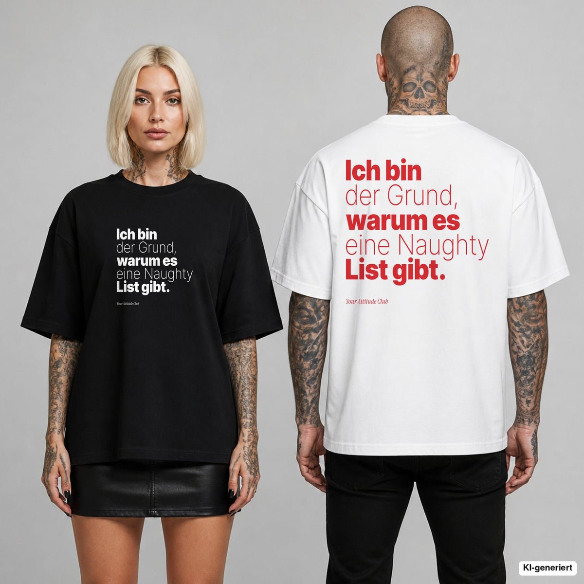 Ich bin der Grund, warum es eine Naughty List gibt. – Weihnachts-Shirt Oversize mit Frontprint (Frau, Schwarz) und Backprint (Mann, Weiß)