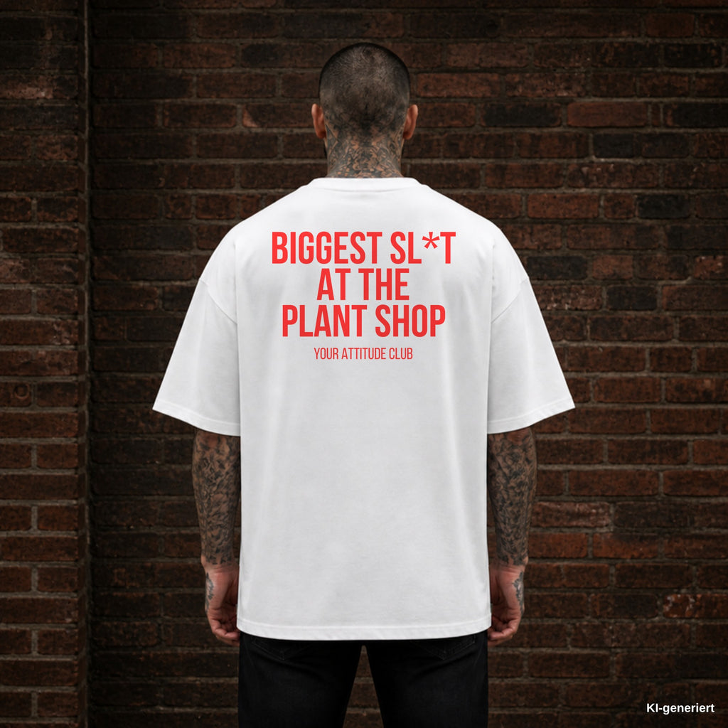 BIGGEST SL*T AT THE PLANT SHOP – weißes Oversize T-Shirt mit rotem Backprint, Herren