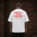 BIGGEST SL*T AT THE PLANT SHOP – weißes Oversize T-Shirt mit rotem Backprint, Herren