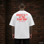 BIGGEST SL*T AT THE PLANT SHOP – weißes Oversize T-Shirt mit rotem Backprint, Herren