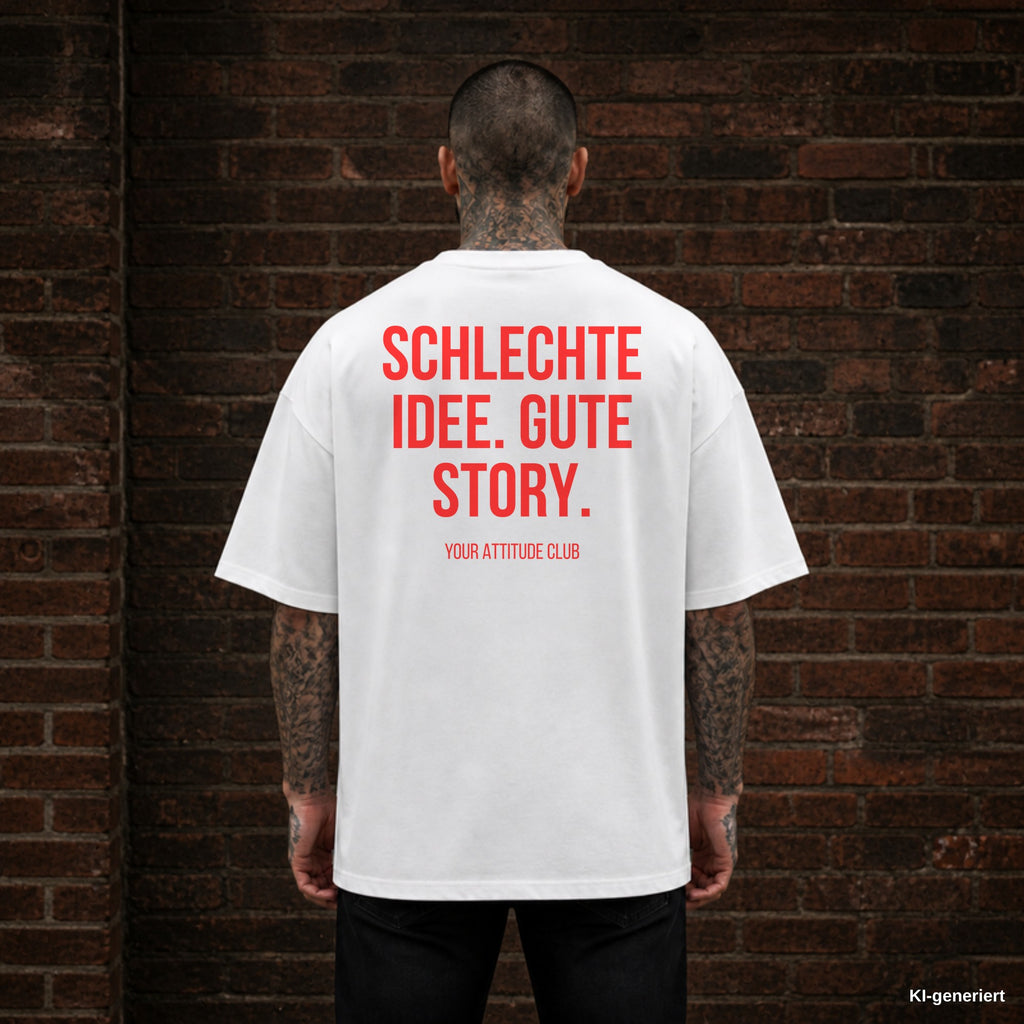 SCHLECHTE IDEE. GUTE STORY. – weißes Oversize T-Shirt mit rotem Backprint, Herren