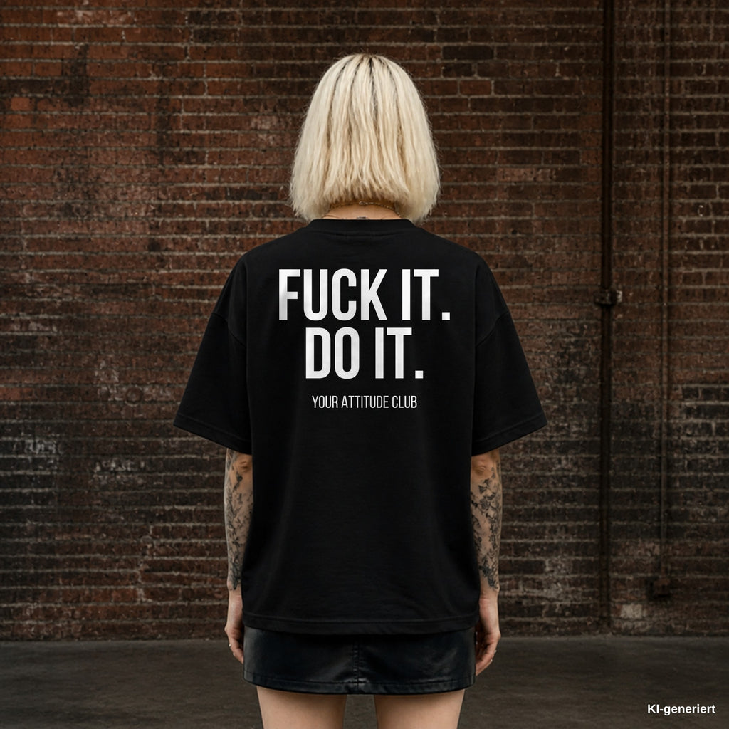 FUCK IT. DO IT. – schwarzes Oversize T-Shirt mit weißem Backprint, Damen