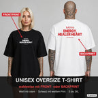 BADDIE ENERGY, HEALER HEART – Oversize T-Shirt wahlweise mit Frontprint (Frau, Schwarz) oder Backprint (Mann, Weiß)