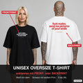 FUCK NUDES, SEND ME PICTURES OF YOUR SMILE – Oversize T-Shirt wahlweise mit Frontprint (Frau, Schwarz) oder Backprint (Mann, Weiß)