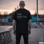 I WILL BLOCK YOU – schwarzes Oversize T-Shirt mit weißem Backprint, Herren im Skatepark