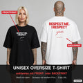 RESPECT ME. I RESPECT YOU – Oversize T-Shirt wahlweise mit Frontprint (Frau, Schwarz) oder Backprint (Mann, Weiß)