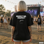 RESPECT ME. I RESPECT YOU – schwarzes Oversize Shirt mit weißem Backprint auf dem Festival