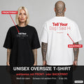 TELL YOUR DOG I SAID HI – Oversize T-Shirt wahlweise mit Frontprint (Frau, Schwarz) oder Backprint (Mann, Weiß)