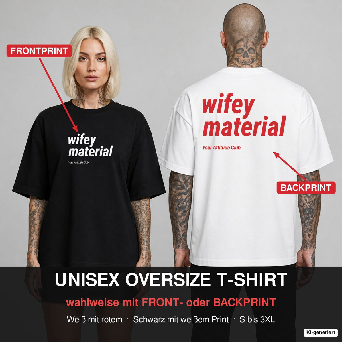 WIFEY MATERIAL – Oversize T-Shirt wahlweise mit Frontprint (Frau, Schwarz) oder Backprint (Mann, Weiß)