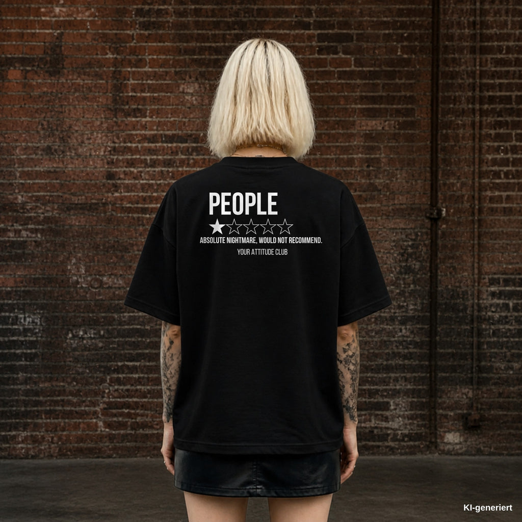 PEOPLE. ABSOLUTE NIGHTMARE, WOULD NOT RECOMMEND. – schwarzes Oversize T-Shirt mit weißem Backprint, Damen