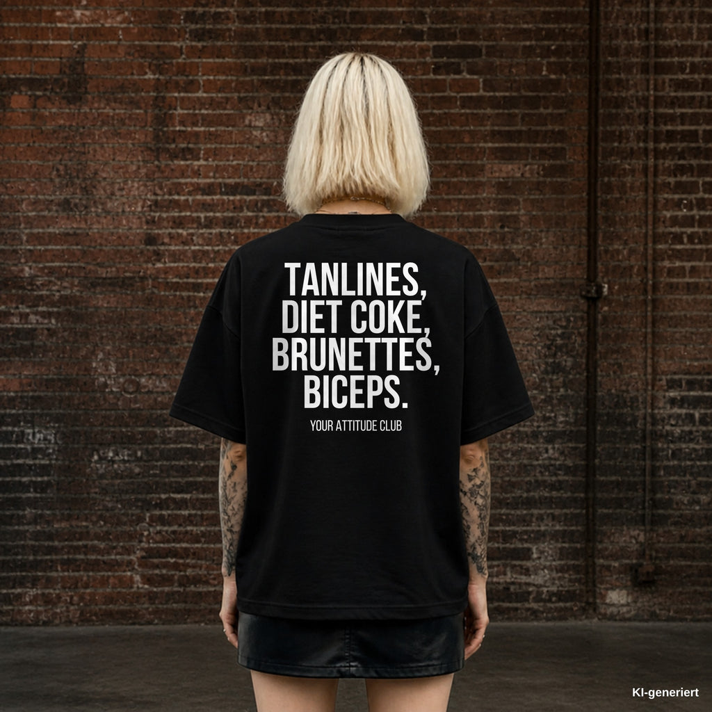 TANLINES, DIET COKE, BRUNETTES, BICEPS. – schwarzes Oversize T-Shirt mit weißem Backprint, Damen