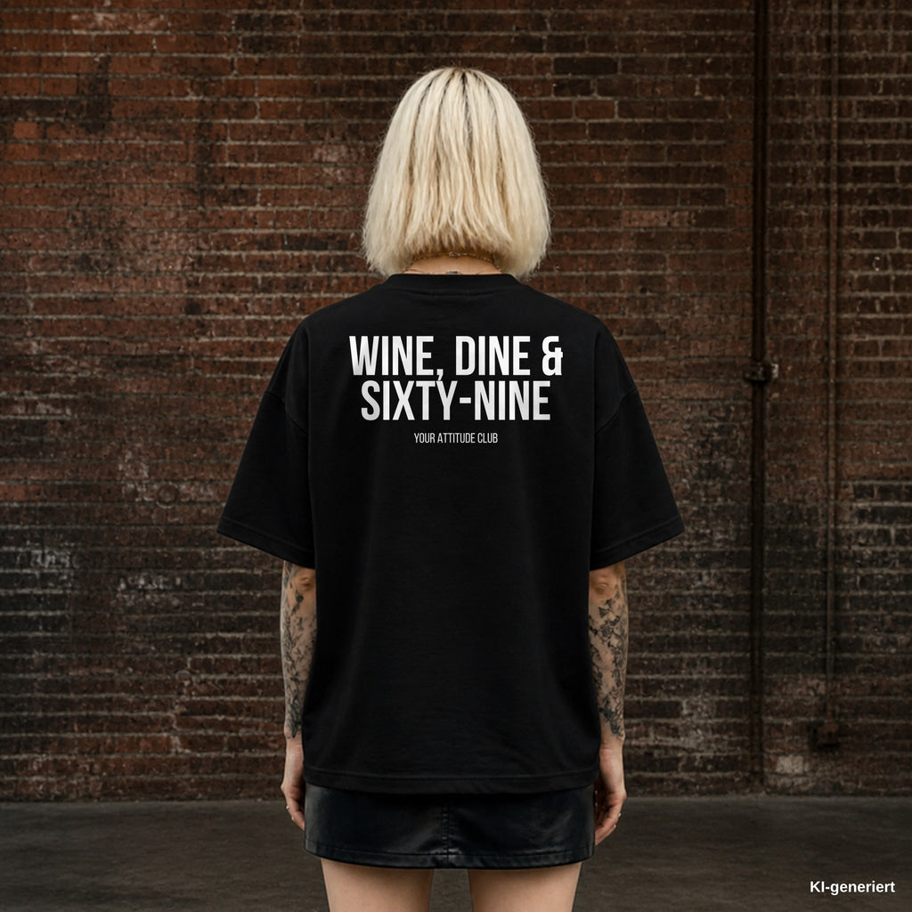 WINE, DINE & SIXTY-NINE – schwarzes Oversize T-Shirt mit weißem Backprint, Damen