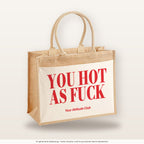 You Hot As Fuck – Jutetasche mit Spruch, große Jutetasche, Produktansicht