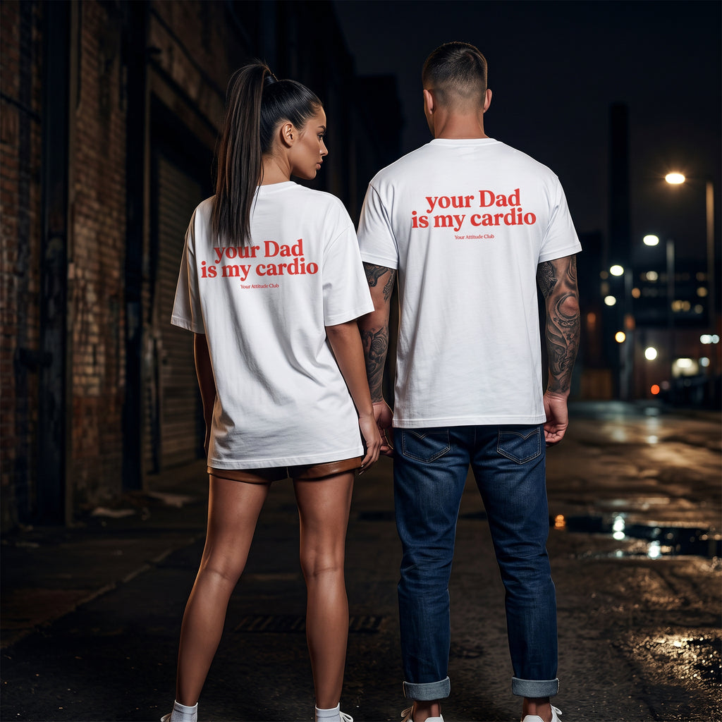 Your Dad is my cardio Shirt mit Backprint – Oversize Unisex T-Shirt aus 100% Baumwolle, freches Statement Streetwear