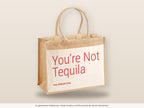 You’re Not Tequila – Jutetasche mit Spruch, große Jutetasche, Detailansicht