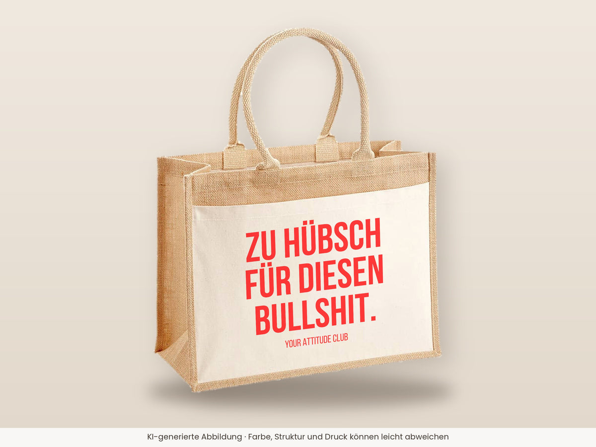 Zu hübsch für diesen Bullshit. – Jutetasche mit Spruch, große Jutetasche, Detailansicht