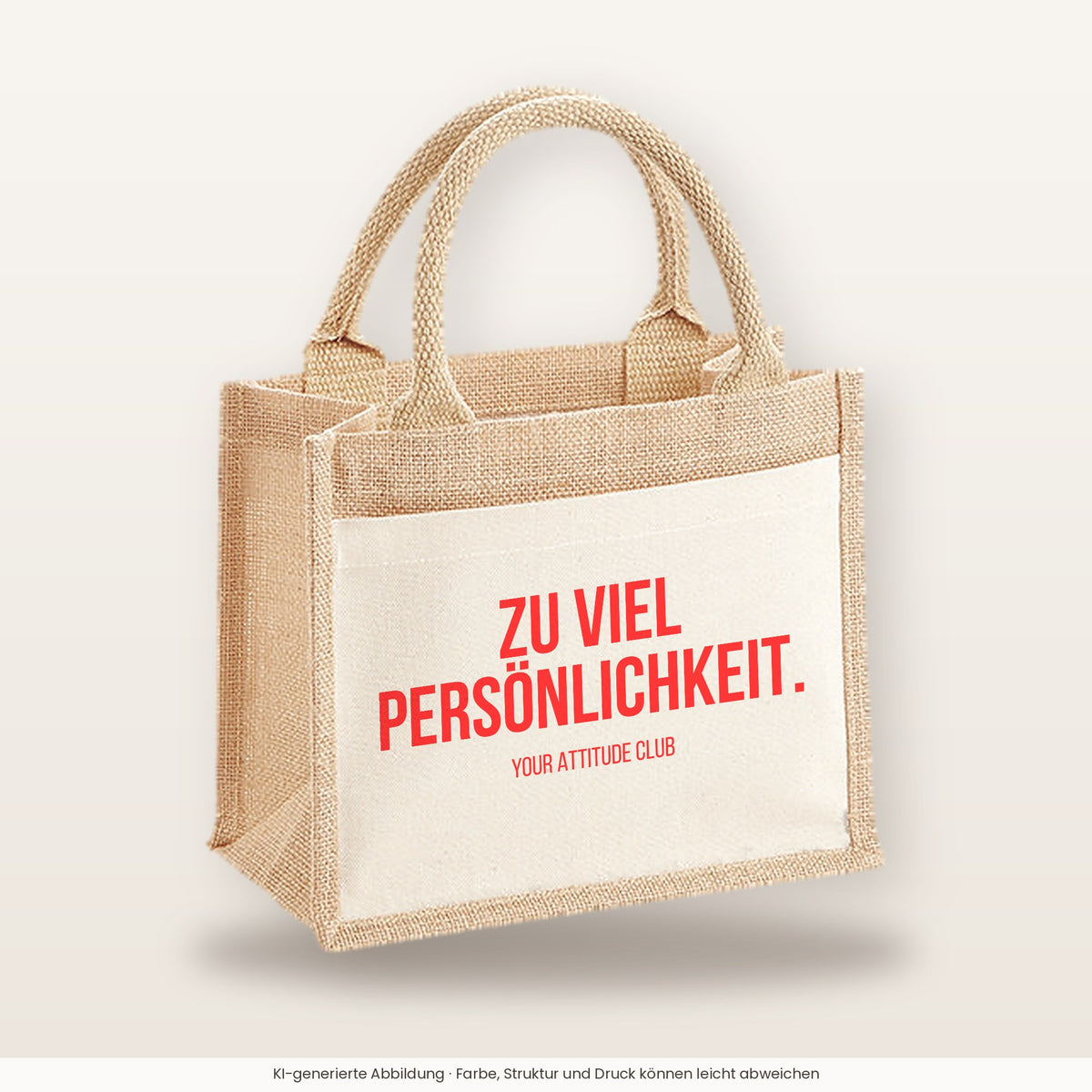 Zu viel Persönlichkeit. – Jutetasche mit Spruch, kleine Jutetasche 26 × 22 cm