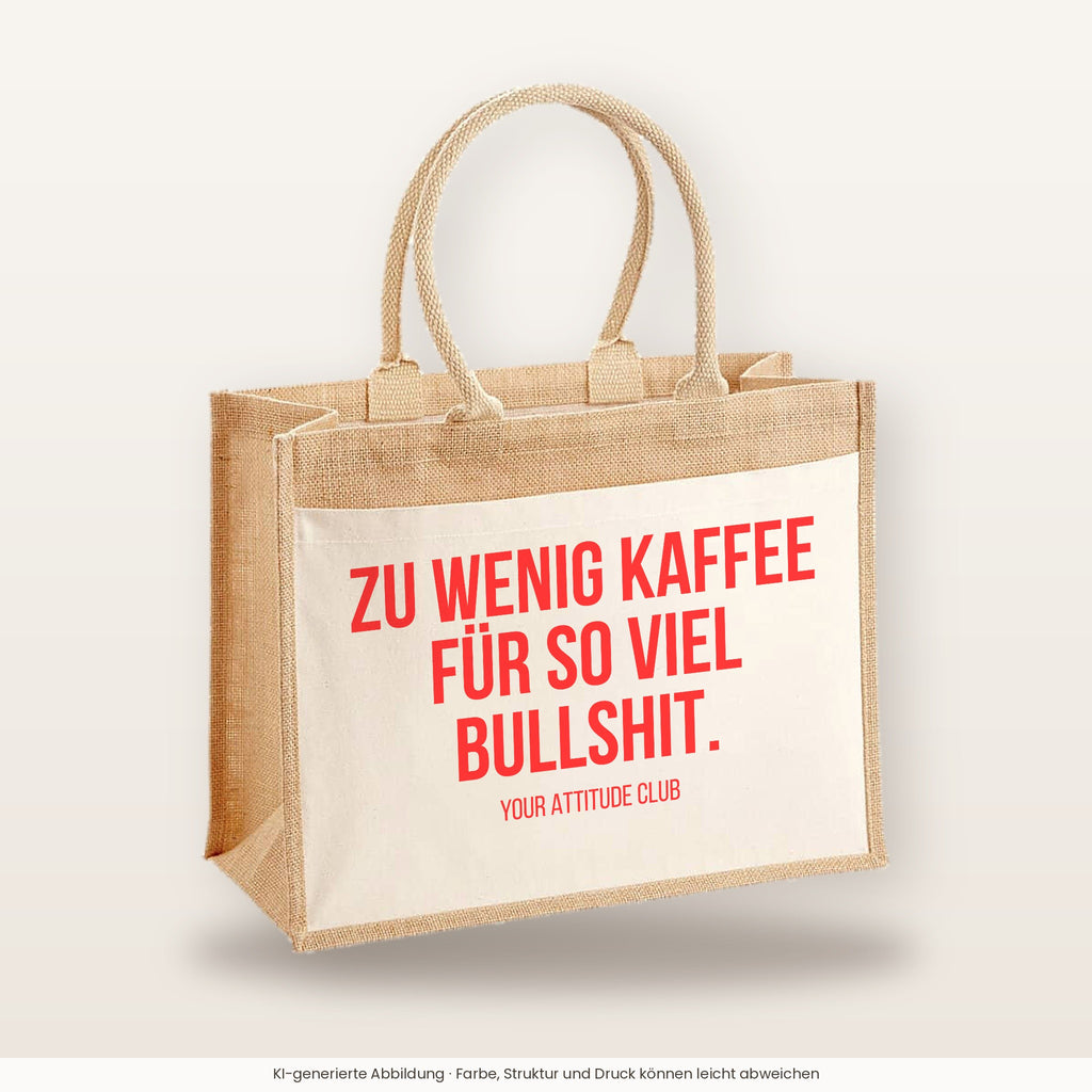 Zu wenig Kaffee für so viel Bullshit. – Jutetasche mit Spruch, große Jutetasche, Produktansicht